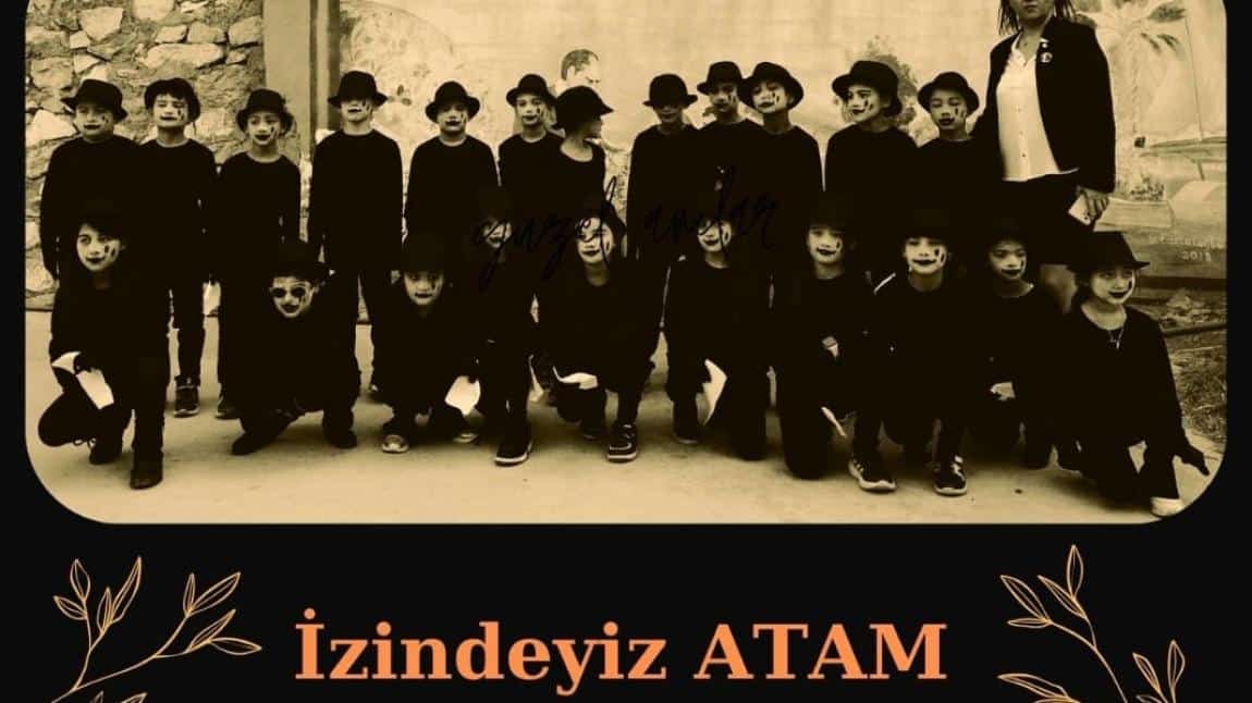 GAZİ MUSTAFA KEMAL ATATÜRK'Ü 10 KASIM'DA SAYGI, MİNNET VE ÖZLEMLE ANDIK